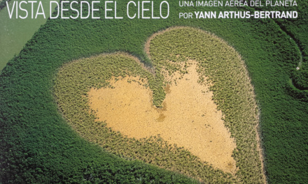 La tierra vista desde el cielo, de Yann Arthus-Bertrand
